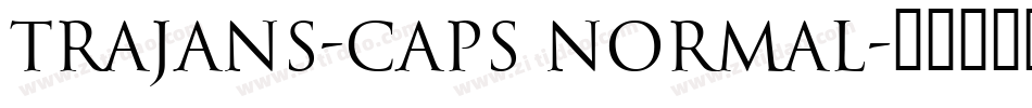Trajans-Caps Normal字体转换